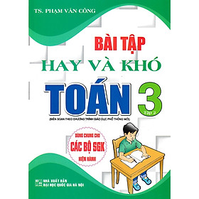 Ảnh bìa Sách - Bài Tập Hay Và Khó Toán Lớp 3 - Tập 2 (Dùng Chung Cho Các Bộ SGK Hiện Hành - BC)