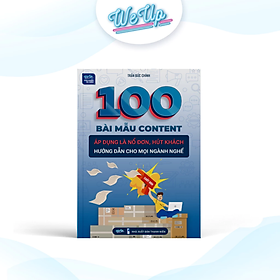 Sách 100 mẫu Content - Áp dụng là nổ đơn, Hướng dẫn mọi ngành nghề tại Việt Nam