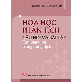 Hóa học phân tích câu hỏi và bài tập cân bằng ion trong dung dịch - Zion Kabasawa
