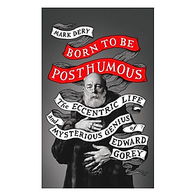 Born To Be Posthumous