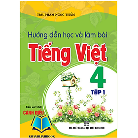 Sách - Hướng dẫn học và làm bài tiếng Việt 4 tập 1 (bám sát SGK Cánh Diều)