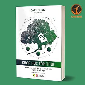 Khoa Học Tâm Thức - Khám Phá Nơi Ẩn Giấu Linh Hồn Người Hiện Đại - Carl Gustav Jung - Hồng Nghi dịch - (bìa mềm)