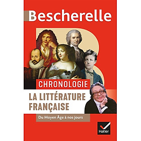 [Tải ebook] Sách tham khảo tiếng Pháp: BESCHERELLE CHRONOLOGIE DE LA LITTERATURE FRANCAISE PDF
