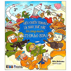 [Download Sách] Nếu Chiến Tranh Là Như Thế Này Tôi Cũng Muốn Tham Gia