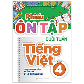 Sách - Phiếu ôn tập cuối tuần Tiếng Việt lớp 4 - Theo chương trình giáo dục phổ thông mới - MLB70