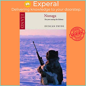 Sách - Nunaga - Ten Years Among the Eskimos by Duncan Pryde (UK edition, paperback)