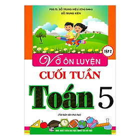 [Download Sách] Vở Ôn Luyện Cuối Tuần Toán Lớp 5 - Tập 2