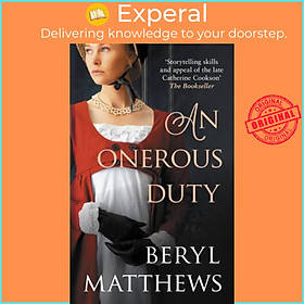 Sách - An Onerous Duty - Treachery, secrets and unexpected romance by Beryl Matthews (UK edition, paperback)