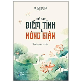 Sách Sổ Tay Điềm Tĩnh Và Nóng Giận: Tĩnh Tâm Tô Chữ