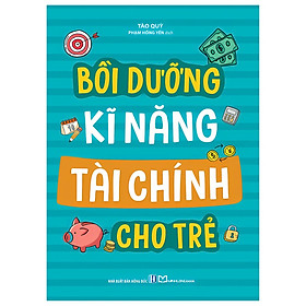 Sách Bồi Dưỡng Kĩ Năng Tài Chính Cho Trẻ
