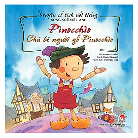 Truyện Cổ Tích Nổi Tiếng Thế Giới Song Ngữ Việt Anh: Chú Bé Người Gỗ Pinocchio (Tái Bản 2018)