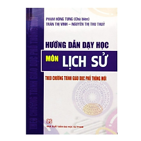 Sách Hướng dẫn dạy học Môn Lịch sử Theo chương trình giáo dục phổ thông mới