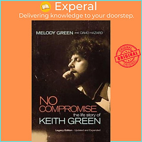 Sách - No Compromise : The Life Story of Keith Green by Melody Green (US edition, paperback)