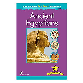 Macmillan Factual Readers: Ancient Egyptians