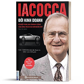 Sách - Iacocca: Đời Kinh Doanh – Bí mật Phía Sau Thành Công Của Ông Trùm Xe Hơi Nước Mỹ  - BizBooks
