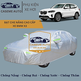 Bạt phủ xe ô tô tráng nhôm cao cấp dành cho xe BMW X3 , 3 lớp chống nóng, chống thấm, chống bụi - Hàng Chính Hãng