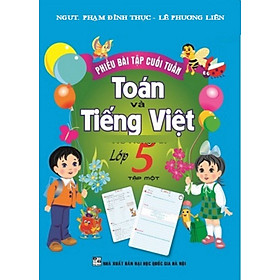 Phiếu Bài Tập Cuối Tuần Toán-Tiếng Việt Lớp 5 Tập 1 - HA