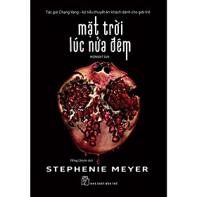 Hình ảnh Sách - NXB Trẻ - Stephenie Meyer. Mặt trời lúc nửa đêm