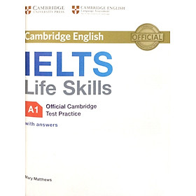 IELTS Life Skills Official Cam Test Practice A1 SB with Answers (Sách Không Kèm Đĩa)