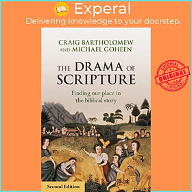 Sách - The Drama of Scripture - Finding Our Place In The Biblical Story by Craig Bartholomew (UK edition, paperback)