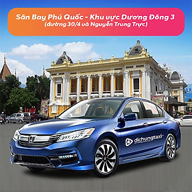 Voucher Xe 4 Chỗ Đưa / Đón Sân Bay Phú Quốc - Khu vực Dương Đông 3 ( đường 30/4 và Nguyễn Trung Trực)