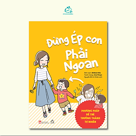 Đừng ép con phải ngoan - Ngoa