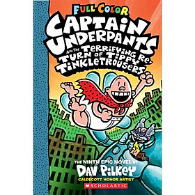 Hình ảnh sách Captain Underpants #9 : Captain Underpants And The Terrifying Re-Turn Of Tippy Tinkletrousers