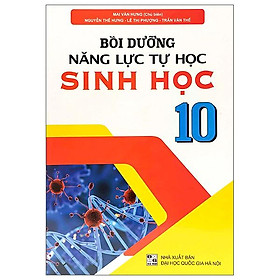 Bồi Dưỡng Năng Lực Tự Học Sinh Học 10