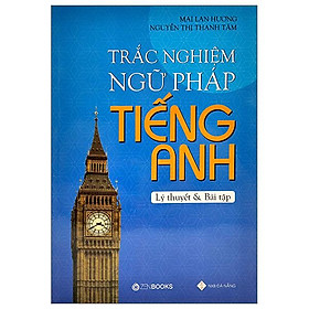 Trắc nghiệm ngữ pháp tiếng anh - lý thuyết và bài tập