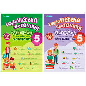 [Download Sách] Combo Luyện Viết Chữ Nhớ Từ Vựng Tiếng Anh Theo Chương Trình Sách Giáo Khoa Lớp 5 – Tập 1 & 2