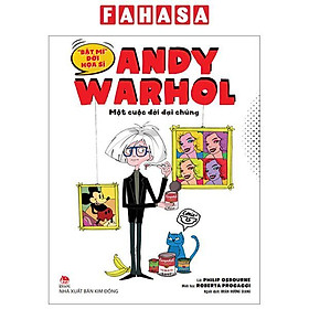 “Bật Mí” Đời Hoạ Sĩ – Andy Warhol: Một Cuộc Đời Đại Chúng