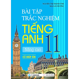 Hình ảnh Bài Tập Trắc Nghiệm Tiếng Anh 11 - Nâng Cao (Có Đáp Án)_ZEN