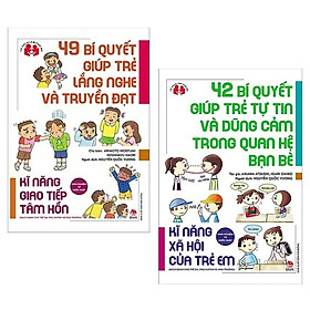 Combo 2 quyển: 49 Bí Quyết Giúp Trẻ Lắng Nghe Và Truyền Đạt + 42 Bí Quyết Giúp Trẻ Tự Tin Và Dũng Cảm Trong Quan Hệ Bạn Bè (bìa mềm)