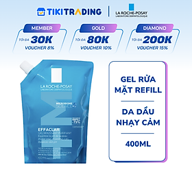 Gel rửa mặt cho da dầu nhạy cảm La Roche-Posay Effaclar Foaming Gel 400ml (Túi refill)