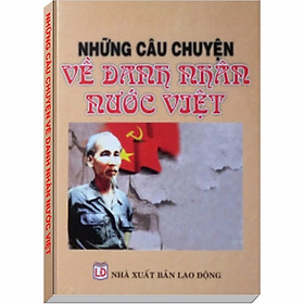 Nơi bán Những Câu Chuyện Về Danh Nhân Nước Việt - Giá Từ -1đ