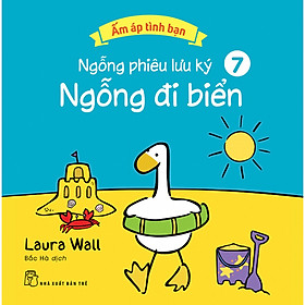 Sách Ấm áp tình bạn Ngỗng phiêu lưu ký