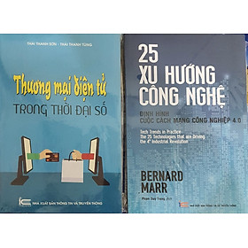 Combo  25 Xu Hướng Công Nghệ  - Thương Mại Điện Tử Trong Thời Đại Số ( bộ 2 cuốn )