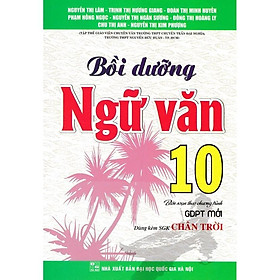 Sách - Bồi Dưỡng Ngữ Văn Lớp 10 - Bám Sát SGK Chân Trời - Hồng Ân