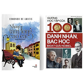 Combo Những Tấm Lòng Cao Cả, Gương Học Tập Của 100 Danh Nhân, Bác Học Đoạt Giải Nobela