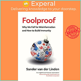 Sách - Foolproof - Why We Fall for Misinformation and How to Build Immu by Sander van der Linden (UK edition, hardcover)