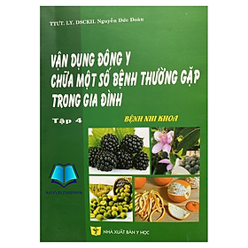 Hình ảnh Sách - Vận dụng đông y chữa một số bệnh thường gặp trong gia đình tập 4 (Y)