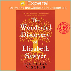 Sách - The Wonderful Discovery of Elizabeth Sawyer by Jonathan Vischer (UK edition, paperback)