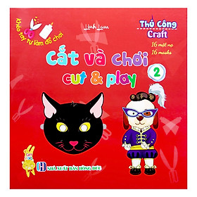 Khéo Tay Tự Làm Đồ Chơi: Cắt Và Chơi - Tập 2