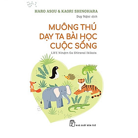 Muông Thú Dạy Ta Bài Học Cuộc Sống