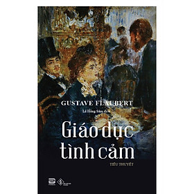 Hình ảnh Giáo Dục Tình Cảm - Gustave Flaubert -  Lê Hồng Sâm dịch - (bìa mềm)