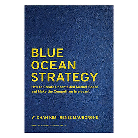 Harvard Business Review Blue Ocean Strategy, Expanded Edition: How to Create Uncontested Market Space and Make the Competition Irrelevant (Leatherbound Deluxe Collector's Edition)