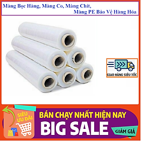 Màng Bọc Hàng, Màng Co, Màng Chít, Màng PE Bảo Vệ Hàng Hóa