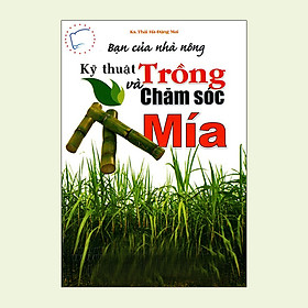 Bạn của Nhà nông - Kỹ Thuật Trồng và Chăm Sóc Mía