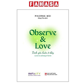 Sách - Observe And Love - Tình Yêu Luôn Ở Đây - Phiên Bản Song Ngữ