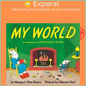 Sách - My World : A Companion to Goodnight Moon by Margaret Wise Brown (US edition, paperback)